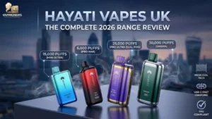 Hayati Vapes 2026: Which Kit Is Right for You in the UK?